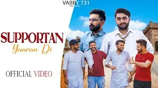 Supportan Yaaran Di | Vabby 731 | Abhi Brassi | New Punjabi Songs 2022 | Latest Punjabi Song 2022