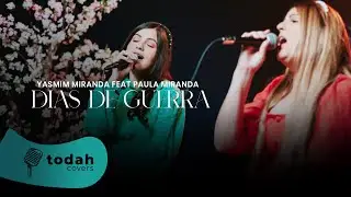 Yasmim Miranda feat. Paula Miranda - Dias De Guerra (Cover Valesca Mayssa)