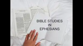 Ephesians Bible Study Series - Ephesians 4:21-24 - What happened to you at conversion.