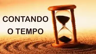 A ORIGEM DA CONTAGEM DO TEMPO.