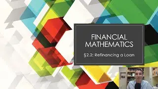 Financial Mathematics 2.2: Refinancing a Loan