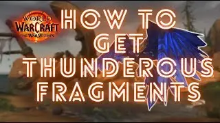 How to get thunderous fragments for thrayir mount on siren isle in wow
