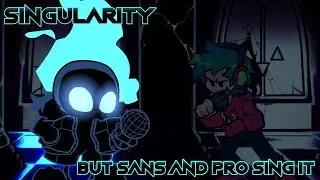 A Nightmare Battle (Singularity but Sans and Pro sing it)