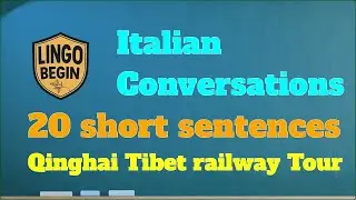 Italian Conversations｜20 short sentences | Qinghai Tibet railway Tour #italianlearning  #beginners