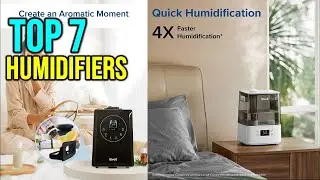 ✅Top 7: Humidifiers to Buy in 2023