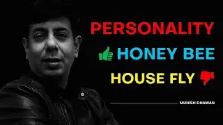 Honey Bee Mindset vs House Fly Mindset | Munish Dhawan
