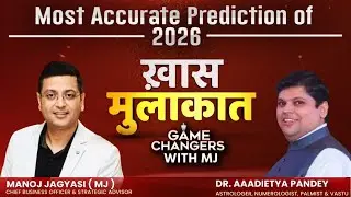 Big revelation about 2026 | Future Prediction 2026 🔮 | Dr. Aaaditya Pandey on Game Changers With MJ
