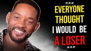 WILL SMITH'S BEST QUOTES - EVERYONE THOUGHT I WOULD BE A LOSER!