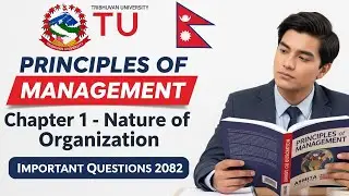 BBS 1st Year Principles of Management Chapter 1 Most Important Question | Important For TU Exam 2082