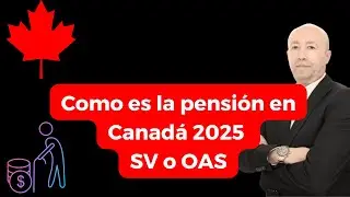 Pensiones en Canada 2025