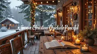 Christian Prayer Music for Bible Study | Soaking Worship ~ Deep Quiet Devotion Time Now