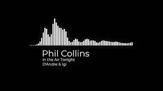 Phil Collins - In the Air Tonight (D'Andre & Igi Remix) | BeatsClub