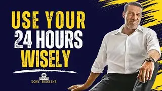 How To Spend Your Time Wisely & Achieve More | TONY ROBBINS