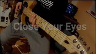 Close Your Eyes - Valleys (Guitar Cover-HD)