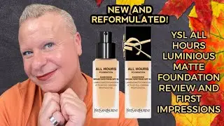 YSL ALL HOURS LUMINOUS MATTE FOUNDATION NEW! IMPROVED/ REVIEW,  FIRST IMPRESSIONS, COMPARISONS #ysl