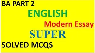 BA Part 2 | English | Modern Essay | SUPER | SOlved MCQs Important | PU BA MCQs | Free Download