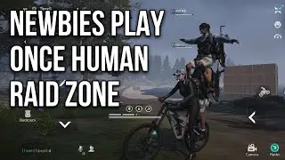 NEWBIES PLAY ONCE HUMAN RAIDZONE - ONCE HUMAN
