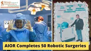AIOR Completes 50 Robotic Surgeries | Anup Institute Patna