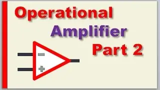 Operational amplifier working, op Amp basic Part 2