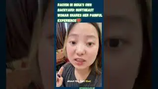 Northeast woman calls out racism💔. #india #indianews #trending #northeastindia #shorts