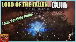 LORD OF THE FALLEN GUIA VESTIGIO RANIK✨✨