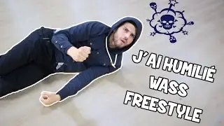J'AI HUMILIÉ WASS FREESTYLE !!