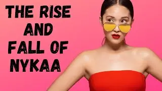The Rise and Fall of Nykaa: What Went Wrong?