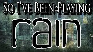 So I've Been Playing: RAIN [ Review PS3 ]