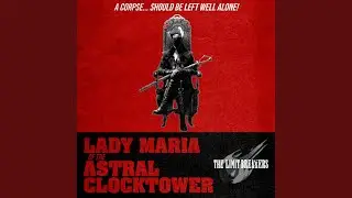 Lady Maria of the Astral Clocktower