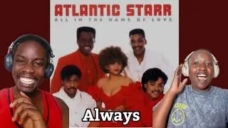 Atlantic Starr  - Always | Reaction Video