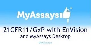 21CFR11 and GxP with EnVision and MyAssays Desktop