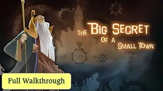 Let's Play - The Big Secret of a Small Town - Full Walkthrough