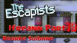 Ifreann (Dig Escape) - The Escapists Pt. 10: Hell Could Never Be Made For Me
