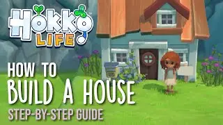How to Build a House in Hokko Life : Step-by-Step Guide