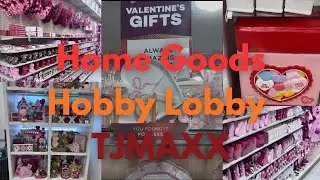 HOME GOODS | HOBBY LOBBY | TJMAXX | VALENTINES DAY BROWSE DECOR