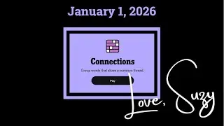 Connections of the Day for January 1, 2026: Group words that share a common thread.
