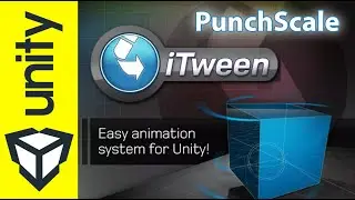 iTween 👉 Outil d'animation pour Unity (PunchScale)