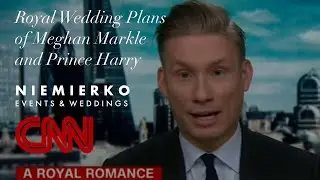 Mark Niemierko - CNN - Quest Means Business - Meghan Markle and Prince Harry Wedding Plans