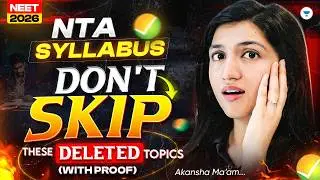 NEET 2026 NTA Syllabus Update 🚨 Don&rsquo;t Skip These Deleted Topics (With Proof) | Akansha Ma&rsquo;am
