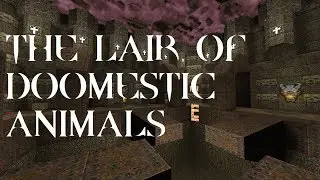 Quake : The Lair of DOOMestic Animals - The Lost Slipgate #117