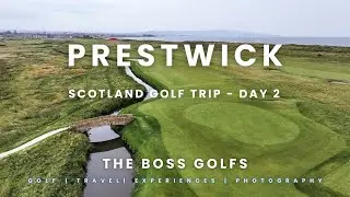 The Boss Golfs: Scotland - Prestwick Golf Club - Day 2
