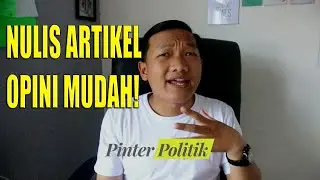 CARA MENULIS ARTIKEL OPINI DI PINTER POLITIK