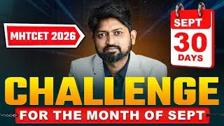 MHT-CET 2026 &ndash; September Challenge | Complete Study Plan by Ankush Sir | GanitAnk #mhtcet2026