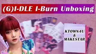 [Unboxing] (G)I-DLE I BURN Album (All Versions) Ktown4u Makestar