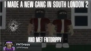 So I Made A New Gang In South London 2.. (Met FNTDRIPPY)