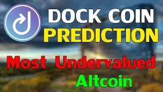 Dock (DOCK) COIN PRICE PREDICTION | Most Undervalued Altcoin