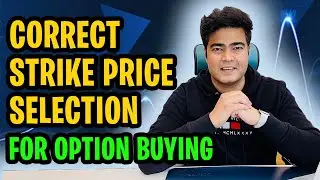 Options Buying Strike Price Selection With Logic