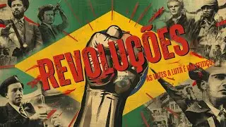 REVOLUÇÕES QUE MUDARAM O BRASIL