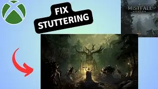 How to Fix Mistfall Hunter Stuttering, Freezing or Low FPS Drops on Xbox series S|X