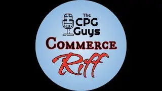 Weekly commerce riff with the CPGGUYS (CPG & Retail) - Sept 2 2025